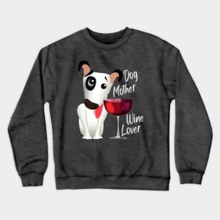 dog mother wine lover (light lettering) Crewneck Sweatshirt